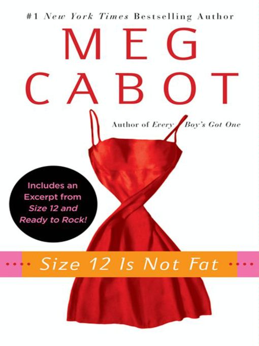 Title details for Size 12 Is Not Fat with Bonus Material by Meg Cabot - Available